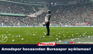 Amedspor hocasından Bursaspor açıklaması!