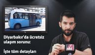 Diyarbakır’da ücretsiz ulaşım sorunu: İşte tüm detayları