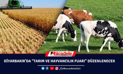 Diyarbakır’da “Tarım ve Hayvancılık Fuarı” düzenlenecek