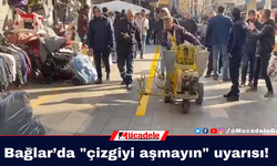 Bağlar’da "çizgiyi aşmayın" uyarısı!