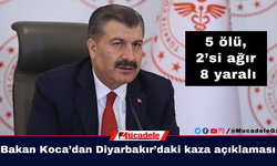 Bakan Koca’dan Diyarbakır’daki kaza açıklaması