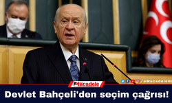 Devlet Bahçeli'den seçim çağrısı!