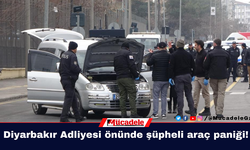 Diyarbakır Adliyesi önünde şüpheli araç paniği!