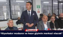 “Diyarbakır modanın ve hazır giyimin merkezi olacak”