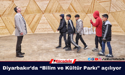 Diyarbakır’da “Bilim ve Kültür Parkı” açılıyor