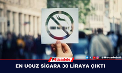 En ucuz sigara 30 liraya çıktı!