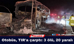 Otobüs, TIR'a çarptı: 3 ölü, 20 yaralı