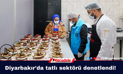 Diyarbakır'da tatlı sektörü denetlendi!