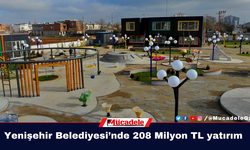 Yenişehir Belediyesi’nde 208 Milyon TL'lik yatırım