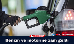 Benzin ve motorine zam geldi