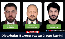 Diyarbakır Barosu yasta: 3 can kaybı!