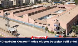 “Diyarbakır Cezaevi” müze oluyor: Detaylar belli oldu!