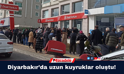 VİDEO- Diyarbakır’da vatandaşlar uzun kuyruk oluşturdu!