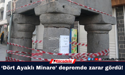 ‘Dört Ayaklı Minare’ depremde zarar gördü!