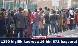 Diyarbakır’da 1350 kişilik kadroya 16 bin 672 kişi başvuru yaptı!