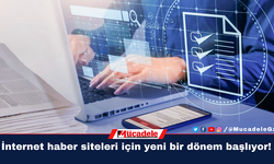 İnternet haber siteleri için yeni bir dönem başlıyor!