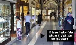 Diyarbakır’da altın fiyatları ne kadar?