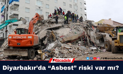 Diyarbakır’da “Asbest” riski var mı?