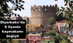 Diyarbakır'da 6 ilçenin kaymakamı değişti