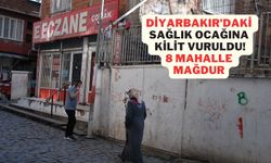 Diyarbakır’daki Sağlık Ocağına kilit vuruldu! 8 mahalle mağdur