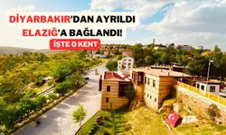 Elazığ'ın Harput'u Diyarbakır'a bağlıydı