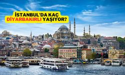 İstanbul'da en çok nereli yaşıyor? Diyarbakır listede mi?