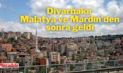 Diyarbakır Malatya ve Mardin'den sonra geldi