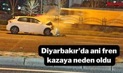 Diyarbakır'da ani fren kazaya neden oldu