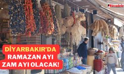 Diyarbakır’da Ramazan ayı zam ayı olacak! İşte fiyatlar