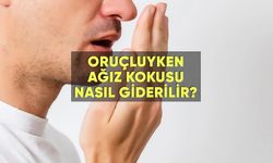 Ramazan’da ağız kokusu nasıl giderilir?