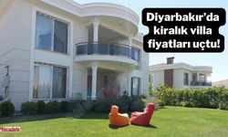 Diyarbakır’da kiralık villa fiyatları uçtu!