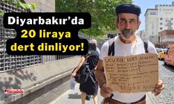 Diyarbakır’da 20 liraya dert dinliyor!