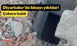 Diyarbakır’da binayı yıktılar! Çukuru kaldı