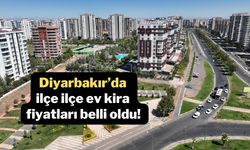 Diyarbakır’da ev kirası en yüksek ve en düşük ilçeler belli oldu!
