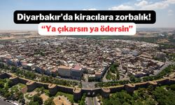 Diyarbakır’da kiracılara zorbalık! “Ya çıkarsın ya ödersin”