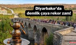 Diyarbakır’da demlik çaya rekor zam! İşte fiyatları