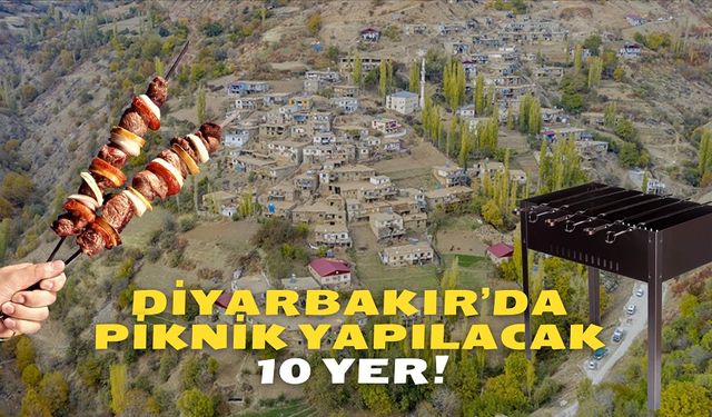 İşte Diyarbakır’da piknik yapılacak 10 yer!