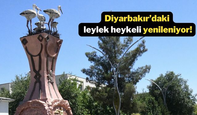 Diyarbakır’daki leylek heykeli yenileniyor!