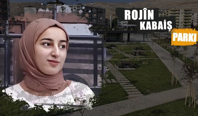 Rojin Kabaiş’in ismi Diyarbakır’da yaşatılacak!