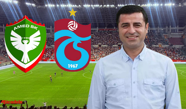 Demirtaş’ın isteği gerçek oluyor: Amedspor Trabzonspor’la oynayacak!