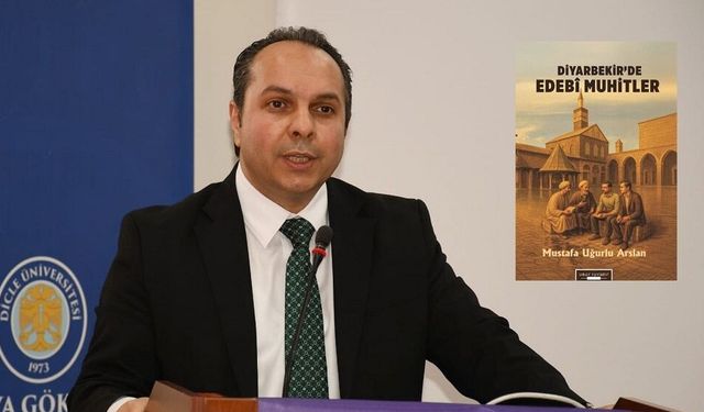 "Diyarbekir'de Edebî Muhitler" kitabı çıktı!