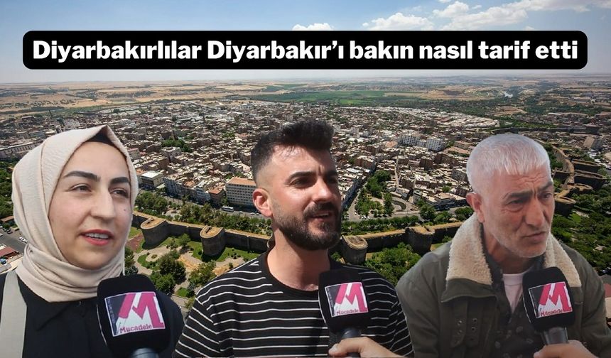 Diyarbakır'ı nasıl tarif edersiniz?