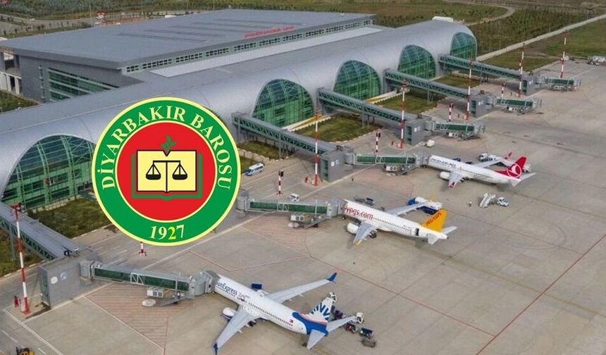 Diyarbakır'da havalimanı krizi: Bakanlık yanıt verdi, Barodan itiraz!