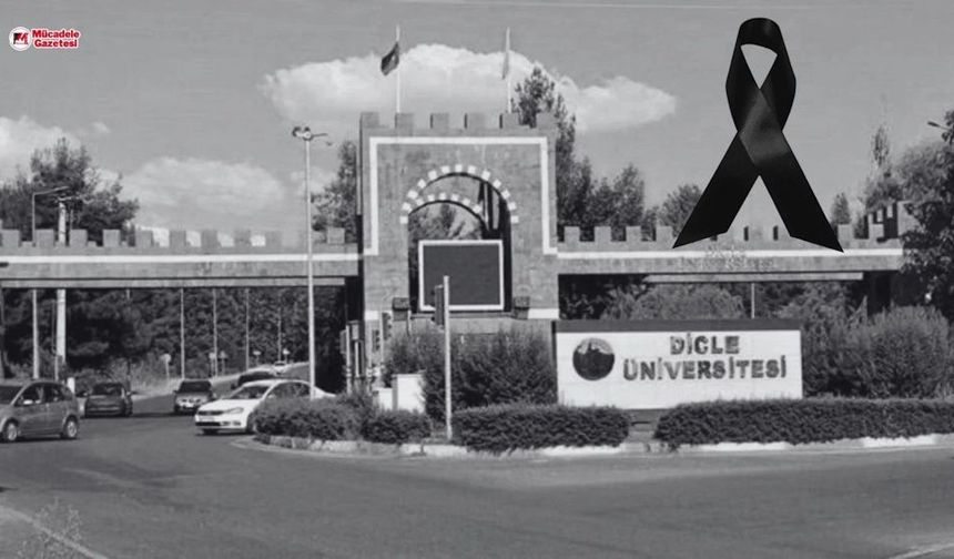Dicle Üniversitesi personeli vefat etti