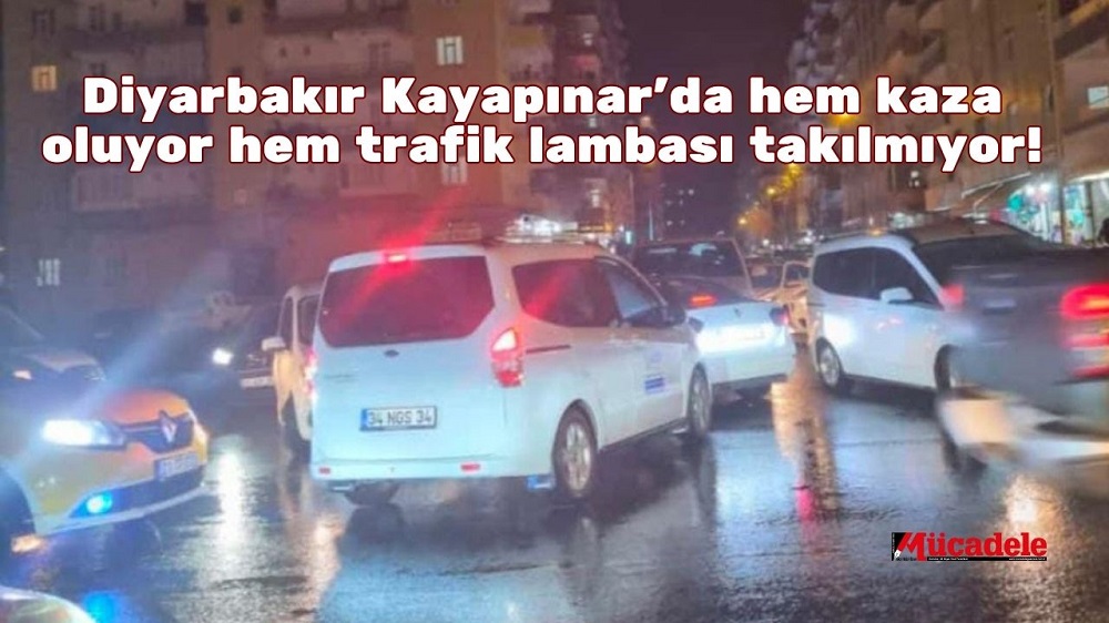 Diyarbakır Kayapınar’da Hem Kaza Oluyor Hem Trafik Lambası Takılmıyor!